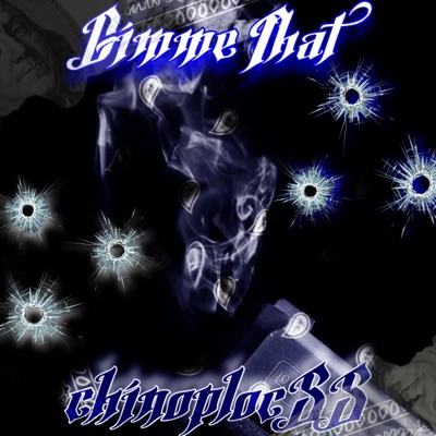 Gimme That (feat. chinoplocSS & KuruptRambo) - Single