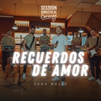 Recuerdos de Amor (Session Directo al Corazón) - Single - Fede Rojas