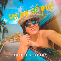 Un No Sé Qué - Single - Andrey Serrano