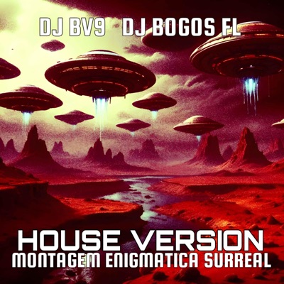 MONTAGEM ENIGMATICA SURREAL HOUSE VERSION (feat. DJ BOGOS FL) - Single