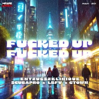 F****d Up (feat. LBFV) - Single - EntzugszKlinique, ScubaPro & GTown