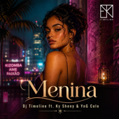 Menina (feat. Ky Sheny & YnG Cole)
