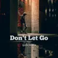 Don't Let Go