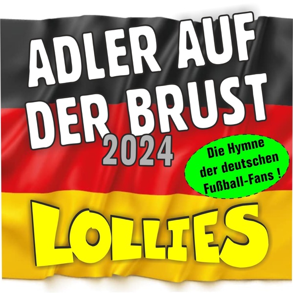 Adler auf der Brust 2024 (Alle Versionen der EM und WM-Fussballhymne - Deutschland vor, noch ein Tor!) - EP