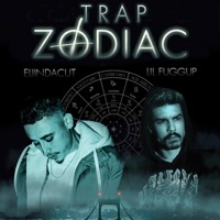 Trap Zodiac (feat. Eliindacut) - Single - Lil' Fuggup