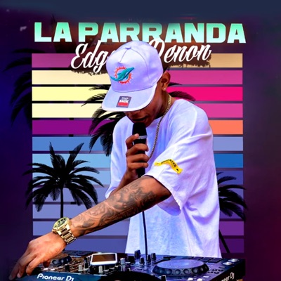 La Parranda (feat. Edgar Denon) [Guarapos 2022] - Single