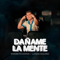 Dañame la Mente - Single - Simón Figueroa & LuisDa Solano