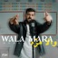Wala mara - والا مره - Single