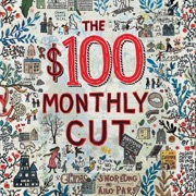 The $100 Monthly Cut (Unabridged) - Nohelia Alcas
