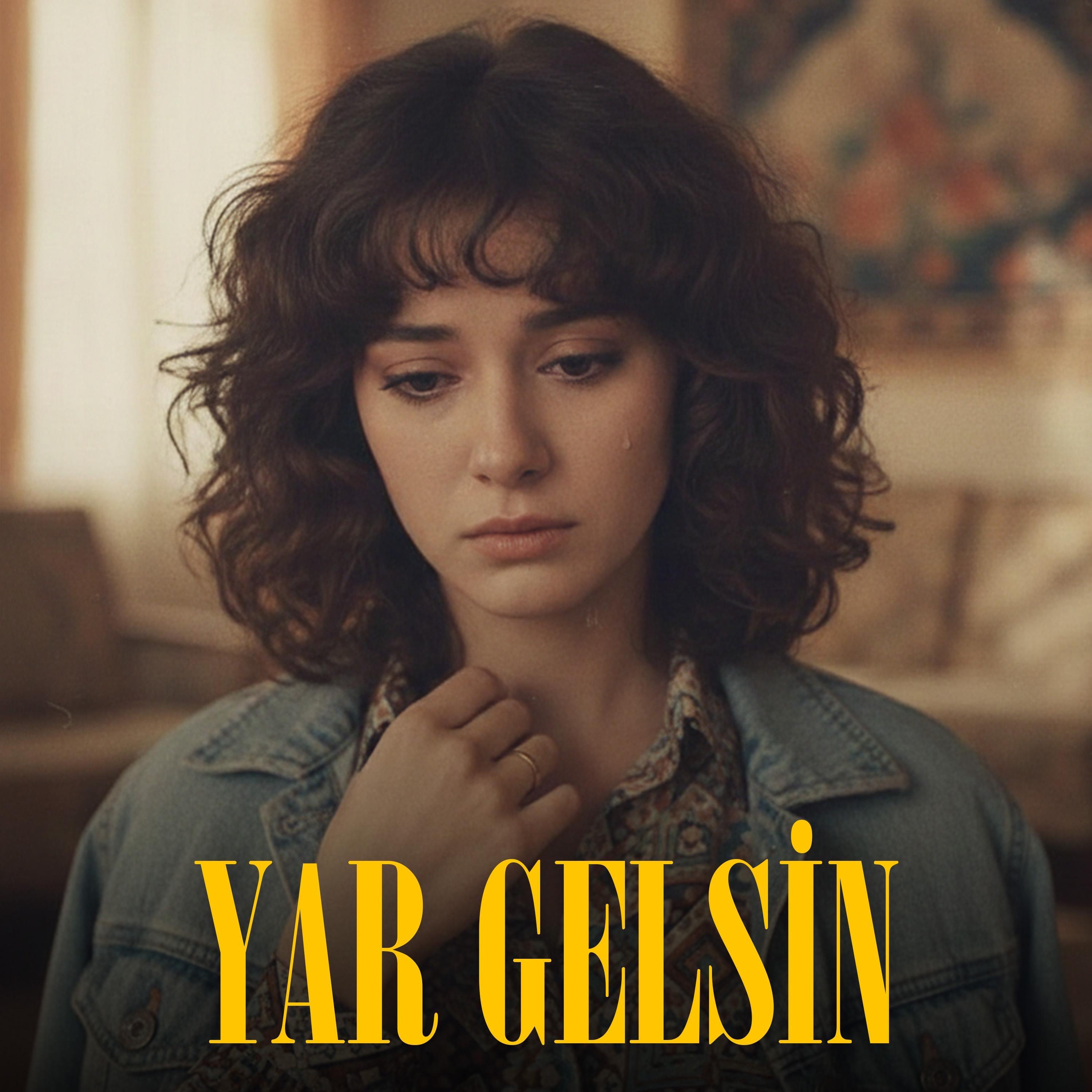 Yar Gelsin - Single
