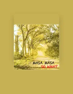 Listen to Masa Mäsa, watch music videos, read bio, see tour dates & more!