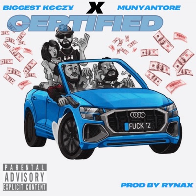Certified (feat. Biggest Keezy & Munyantore) - Single