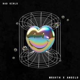 BAD GIRLS (feat. Angelo) Wravth