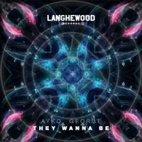 They Wanna Be — Ayko