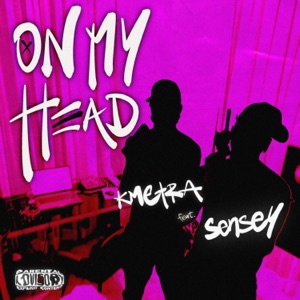 On My Head (feat. Sensey)
