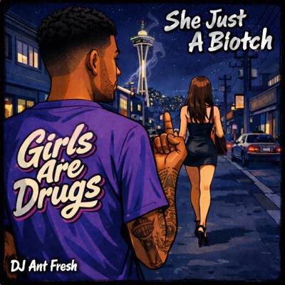 She Just A Biotch - Single