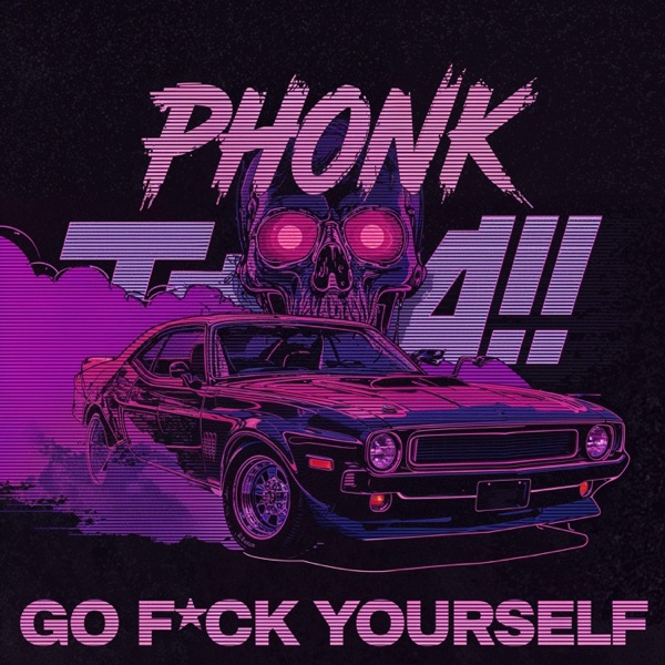 GO F**K YOURSELF (Phonk Remix)