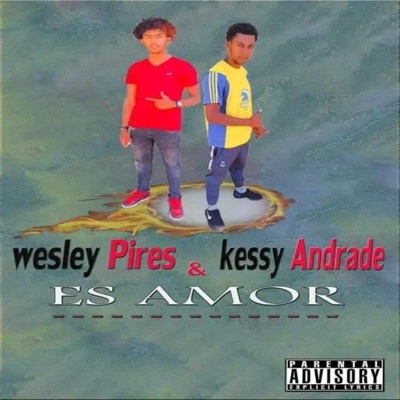 Wesley Pires Es Amor (feat. Kessy Andrade) - Single