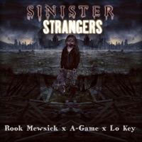 Sinister Strangers (feat. A-Game & Lo Key) - Single - Rook Mewsick