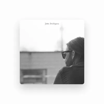 Listen to John Bridgens, watch music videos, read bio, see tour dates & more!