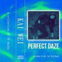 Perfect Daze - Single - Kai Wei