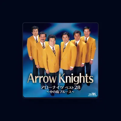 Listen to ARROW KNIGHTS, watch music videos, read bio, see tour dates & more!