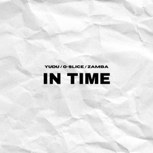 In Time (feat. Zamba & O-Slice)