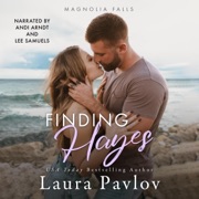 Finding Hayes: Magnolia Falls Series, Book 5 (Unabridged) - Laura Pavlov