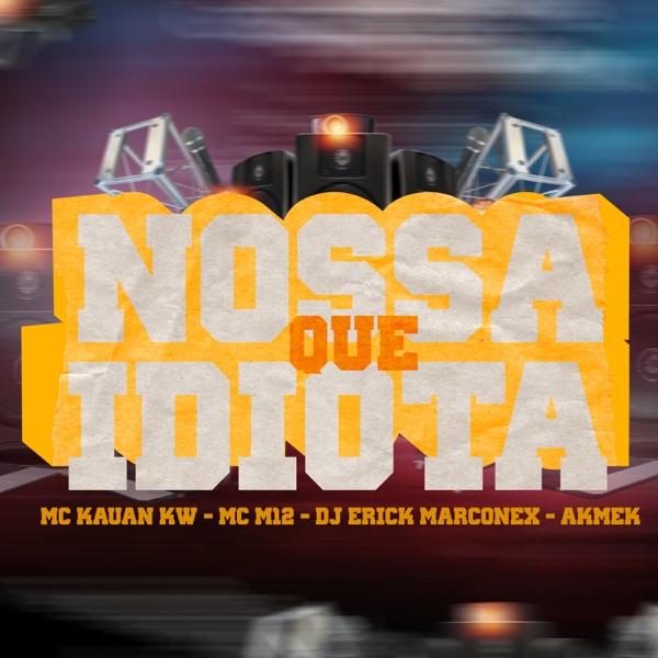 Cover of Nossa Que Idiota - Single