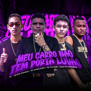 Meu Carro Não Tem Porta Luvas (feat. Ruan de Muribeca)