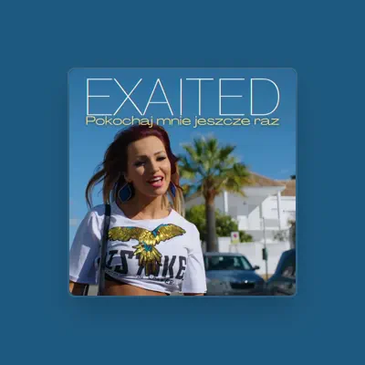 Listen to Exaited, watch music videos, read bio, see tour dates & more!