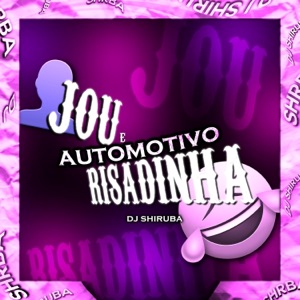 Automotivo Jou e Risadinha (feat. Mc Denny & MC Gaagaah)