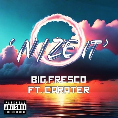 Nize It (feat. Big Fresco & CARATER) - Single