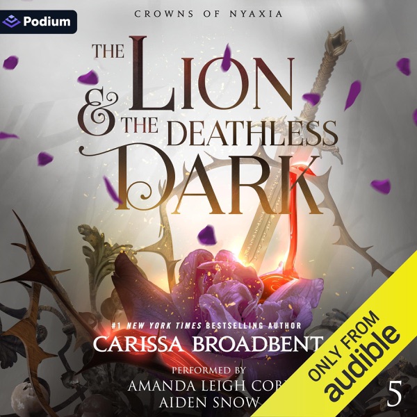 The Lion and the Deathless Dark: Crowns of Nyaxia, Book 5 (Unabridged)
