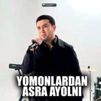 Yomonlardan asra ayolni - Single - Shavkat Zulfiqor