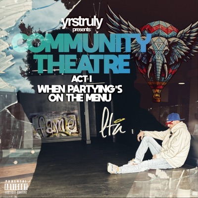 Community Theatre Act I: When Partying's On The Menu - EP