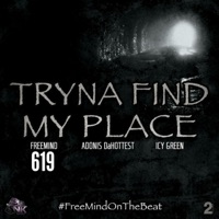 Tryna Find My Place - EP - FreeMind619