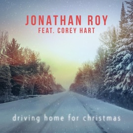 Driving Home for Christmas (feat. Corey Hart) Jonathan Roy