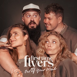 First Time Flyers - Out of Your Mind - Line Dance Musique