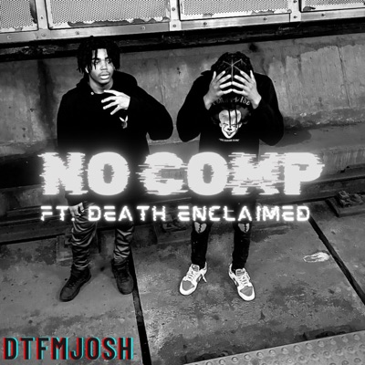 No Comp (feat. Death Enclaimed) - EP