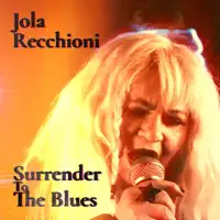 Surrender To The Blues — Jola Recchioni