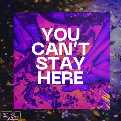 You Can't Stay Here (feat. JaidaBee) [Instrumental] - Single