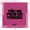 Não Me Pede em Namoro (feat. Mc Delux & MC PR) - Single