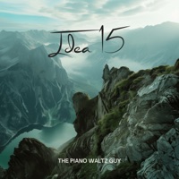 Idea 15 - Single - The Piano Waltz Guy