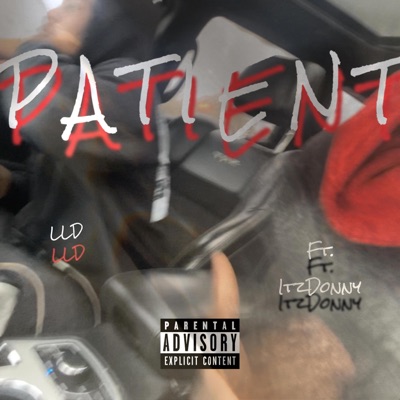 3700Mon " Patient " (feat. ItzDonny) - Single