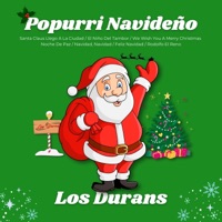 Popurri Navideño : Santa Claus Llegó A La Ciudad  / El Niño Del Tambor / We Wish You A Merry Christmas / Noche De Paz / Navidad, Navidad / Feliz Navidad / Rodolfo El Reno - Single - Los Durans