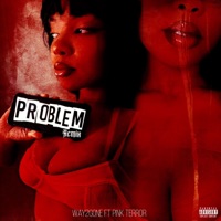 Problem (feat. Pink Terror) - Single - Way2Gone