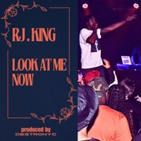 Look At Me Now - Single - DestroNYC & RJ King