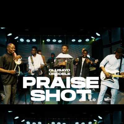 Praise Shot 1.0 - EP