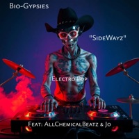 SideWayz (feat. Bio-Gypsies) [Electro Cowboy Pop Version] - Single - AllChemicalBeatz